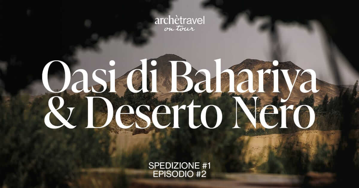 archetravel on tour egitto - episodio 2