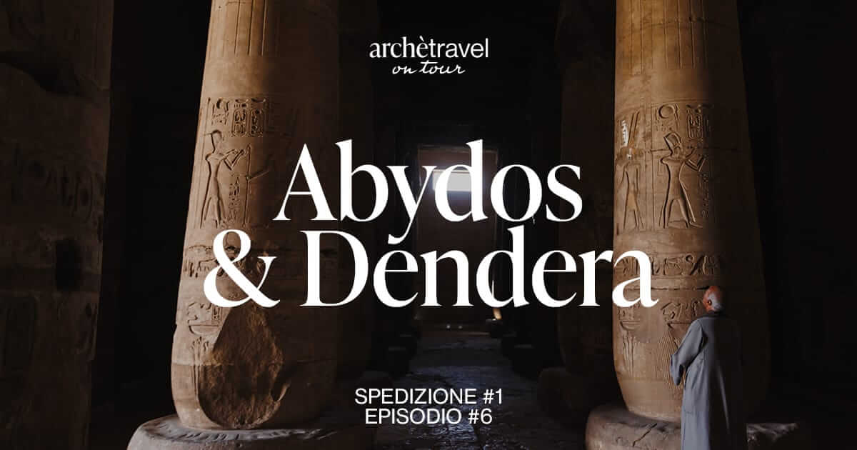 archetravel on tour egitto - episodio 6